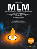 MLM. Profesjonalny marketing sieciowy - sposb na sukces w biznesie. Wydanie II rozszerzone
