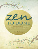 Zen To Done. Proste sposoby na zwikszenie efektywnoci