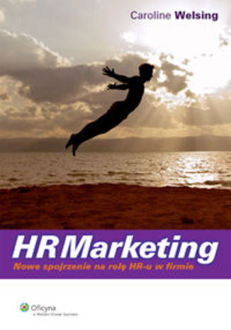 HRMarketing. Nowe spojrzenie na rolę HR-u w firmie