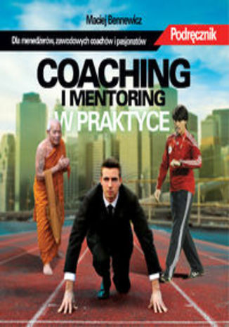 Coaching i mentoring w praktyce