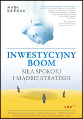 Inwestycyjny boom. Siła spokoju i mądrej strategii