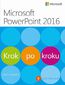 Okładka:Microsoft PowerPoint 2016 Krok po kroku. Plus Pliki ćwiczeń do pobrania 