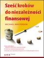Sze krokw do niezalenoci finansowej - Michael Masterson