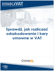 Sprawdź, jak rozliczać odszkodowania i kary umowne w VAT