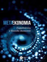 Metaekonomia. Zagadnienia z filozofii ekonomii