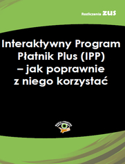 Interaktywny Program Płatnik (IPP) - instrukcja dla płatników składek