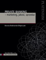 Private Banking - marketing, jakość, sprzedaż