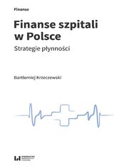 Finanse szpitali w Polsce. Strategie płynności
