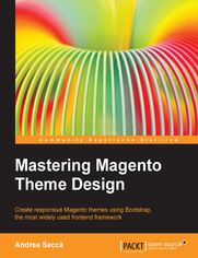 Mastering Magento Theme Design. Magento is the super-capable open source e-commerce platform that&#x2019;s number one for a reason. By using this book to optimize your know-how, you&#x2019;ll be acquiring the ultimate in e-tail expertise for yourself and 