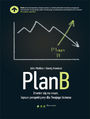 Plan B. Otwórz się na nowe, lepsze perspektywy dla Twojego biznesu