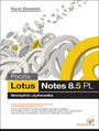Poczta Lotus Notes 8.5 PL. Niezbednik uzytkownika