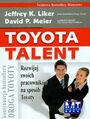 Toyota talent. Rozwijaj swoich pracowników na sposób Toyoty