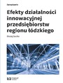Efekty działalności innowacyjnej przedsiębiorstw regionu łódzkiego