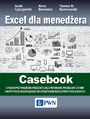 Excel dla menedżera - Casebook. 12 studiów przypadków - wybrane problemy z firm i instytucji rozwiązane na podstawie rzeczywistych danych