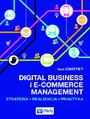 Digital Business i E-Commerce Management. Strategia, Realizacja, Praktyka