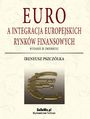 Euro a integracja europejskich rynków finansowych (wyd. III zmienione). Rozdział 3. Europejski rynek pieniężny jako efekt integracji monetarnej