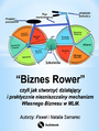 "Biznes Rower"", czyli jak stworzyć działający i praktycznie niezniszczalny mechanizm własnego biznesu w MLM"
