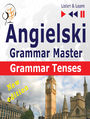 Angielski  Grammar Master: Grammar Tenses  New Edition (Poziom średnio zaawansowany / zaawansowany: B1-C1  Słuchaj & Ucz się)