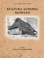 Kultura Ludowa Słowian (#1). Kultura Ludowa Słowian część 1 - 8/15 - rozdziały 10-15. Kultura Materialna