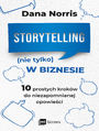 Storytelling (nie tylko) w biznesie. 10 prostych krok