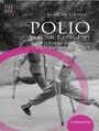 Polio w Polsce 1945-1989. Studium z historii niepe