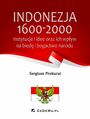 Indonezja 1600-2000. Instytucje i idee oraz ich wp