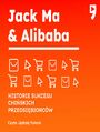 Jack Ma i Alibaba. Biznesowa i 