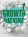 Growth Hacking: Jak pomaga pozyskiwa