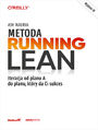 Metoda Running Lean. Iteracja od planu A do planu, kt